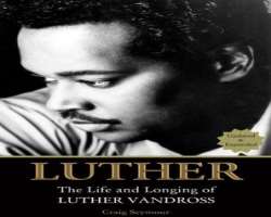 To give him a tribute a book was written named 'Luther: The Life and Longing of Luther Vandross' in which all his interviews are included To give him a tribute a book was written named 'Luther: The Life and Longing of Luther Vandross' in which all his interviews are included.
